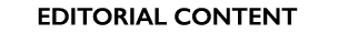 EDITORIAL CONTENT