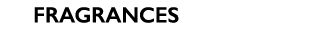 FRAGRANCES